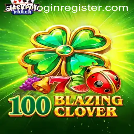 Exploring the Thrills of 100BlazingClover